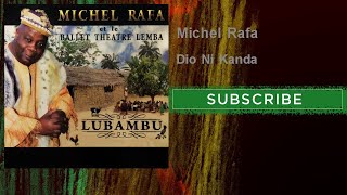 Michel Rafa - Dio Ni Kanda - Feat. Ballet Théâtre Lemba