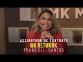 Francielli Santos   Assinatura de contrato #MKNetWork #MKnãoPARA