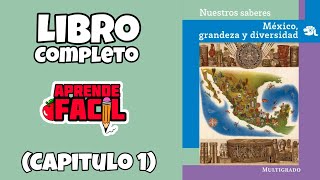 Nuestros saberes: México grandeza y diversidad LIBRO COMPLETO (Capitulo 1) (Audiolibro 2024)