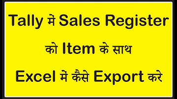 How to Export Sales Register in Excel with Item Detail in Tally ERP 9 | Hetansh Academy