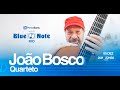 Blue note rio apresenta joo bosco bluenoterio