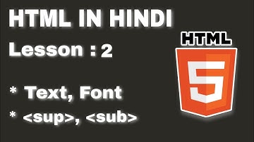 HTML Lesson - 2 For Beginners : Text, Font, Subscript, Superscript in HTML || HTML Tutorials ||