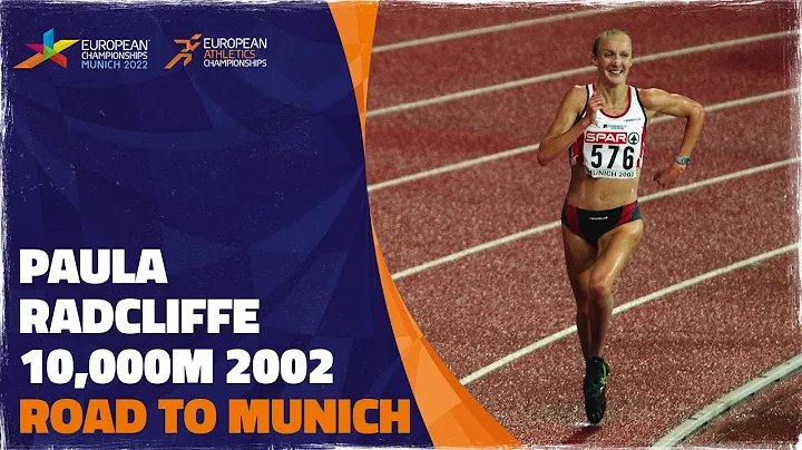 Paula Radcliffe Wins 10,000m GOLD | Munich 2002 | ...