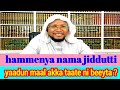 IslamicTube Namni Hammenya Nama Jiddutti Yaadu Maal Akka Tahu Ni Beeytani IslamicTube Namni Hammenya Nama Jiddutti Yaadu Maal Akka Tahu Ni Beeytani