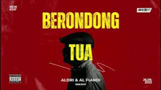 Berondong Tua (Aldri & AL Fiandi BKB Edit)