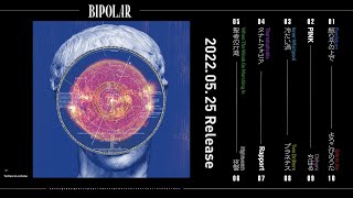 “BIPOLAR” Official Album Trailer - キタニタツヤ / Tatsuya Kitani