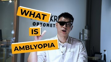 What is Amblyopia / Lazy Eyes?