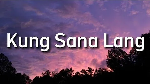 Yayoi - Kung Sana Lang (Lyrics)