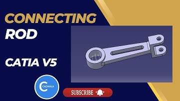 Connecting Rod | Catiav5 | Design Practice | 3D | CAD Design | CADWALA