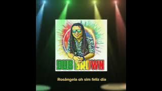 Dub Brown - Rosângela Tradução pt