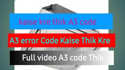 Daikin cassette air conditioner A3 error rapier full video