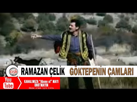 Ramazan Çelik -  Göktepenin Çamları -  Aşk Prodüksiyon 2013