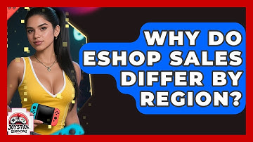 Why Do eShop Sales Differ By Region? - Joystick Generations