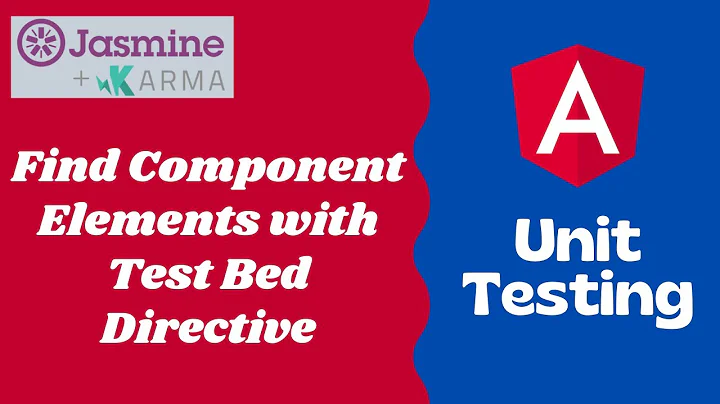 26. Find Child Components by using Directive method in Test Bed Debug Element - Angular Unit Testing