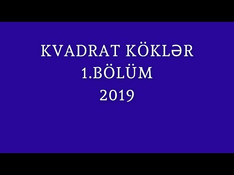 Kvadrat köklər 1.BÖLÜM