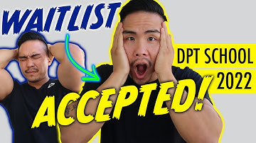 WAITLISTED for PT School. How to CHANGE it to ACCEPTANCE