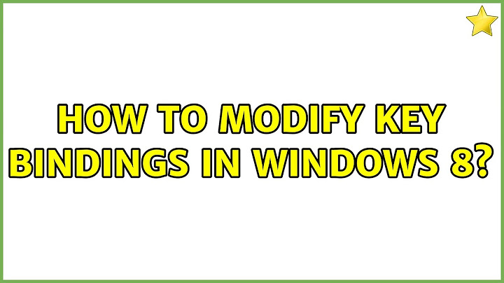 How to modify key bindings in Windows 8? (2 Solutions!!)