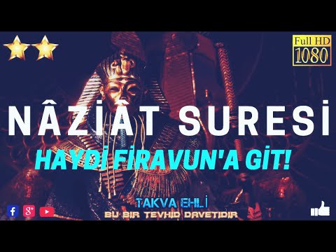 Nâziât Suresi | Haydi Firavun'a Git! | İslam Subhi