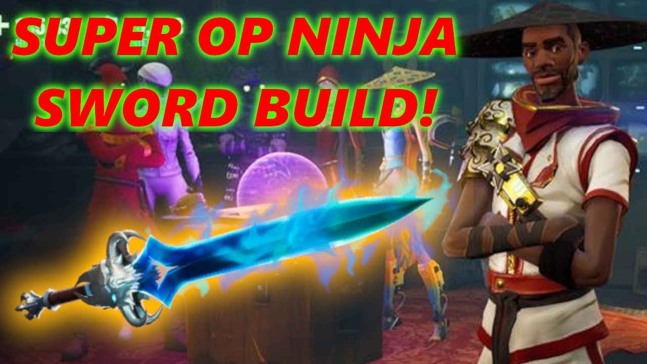 Best Ninja Sword Build After Hero Rework Fortnite Save The - best ninja sword build after hero rework fortnite save the world