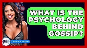 What Is The Psychology Behind Gossip? - Everyday-Networking