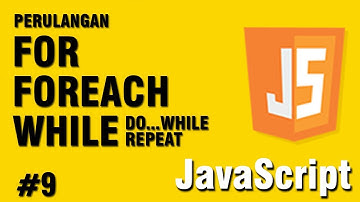 #9 Belajar JavaScript - Perulangan
