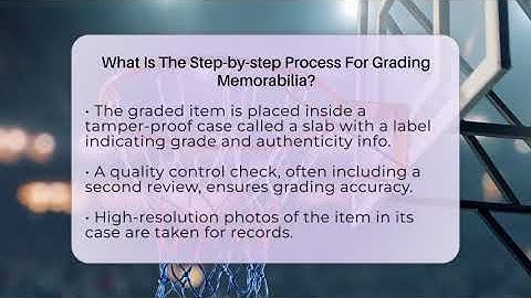 What Is The Step-by-step Process For Grading Memorabilia? - The Memorabilia Zone