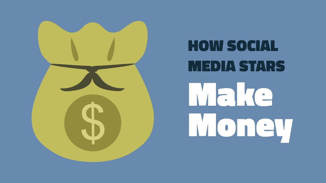 How Social Media Stars Make Money