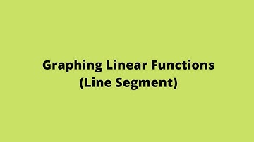 Graphing Linear Functions: Line Segment: Coordinate Geometry: Functions: CXC Math: Adobe Math Lab