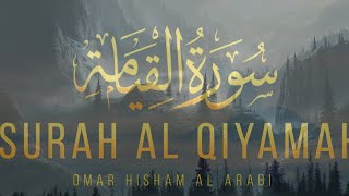 Download Mp3 Surah Al Qiyamah by Omar Hisham Al Arabi Gudang lagu Download Mp3 Surah Al Qiyamah by Omar Hisham Al Arabi