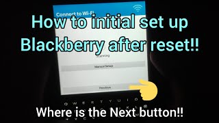 How to set up Blackberry phone after reset!!  Don