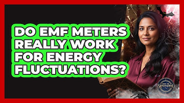 Do EMF Meters Really Work For Energy Fluctuations?
