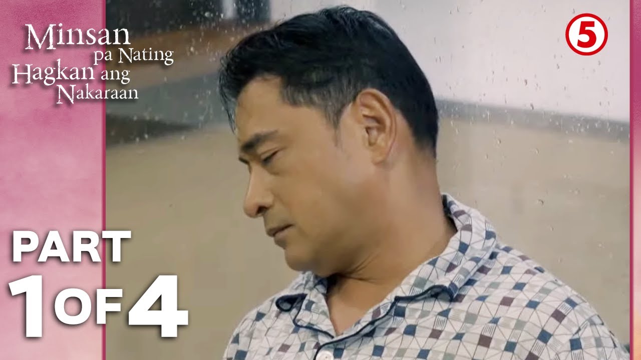 Minsan Pa Nating Hagkan Ang Nakaraan | Episode 26 | Part 1 of 4 | August 28, 2023