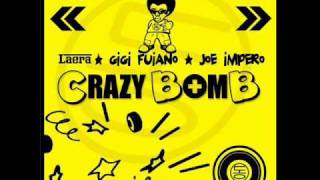 Laera, Gigi Fuiano & Joe Impero - Crazy Bomb (Radio Mix)