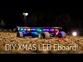 DIY XMAS LED Electric Skateboard!