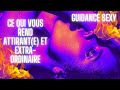 Guidance sexy🔥Ce qui vous rend si attirant(e) et extra-ordinaire 🔥🔥🔥