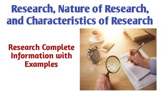 Research Definition with Example | Nature of Research | Characteristics of Research