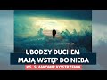 Ubodzy duchem mają wstęp do Nieba -  ks. Sławomir Kostrzewa