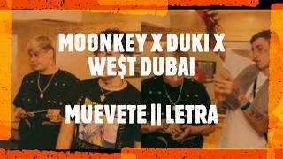 MOONKEY X DUKI X WE$T DUBAI - MUEVETE (Prod.Nake)  (Letra, Lyrics) 🔥{Trap Diffusión}🔥