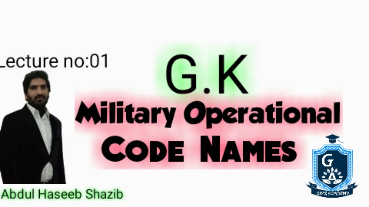 World G.K Lecture 01 Military Operational Code Name - YouTube