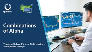 Combinations Of Alpha | Trading Alphas: Mining, Optimisation, and System Design | Quantra Course