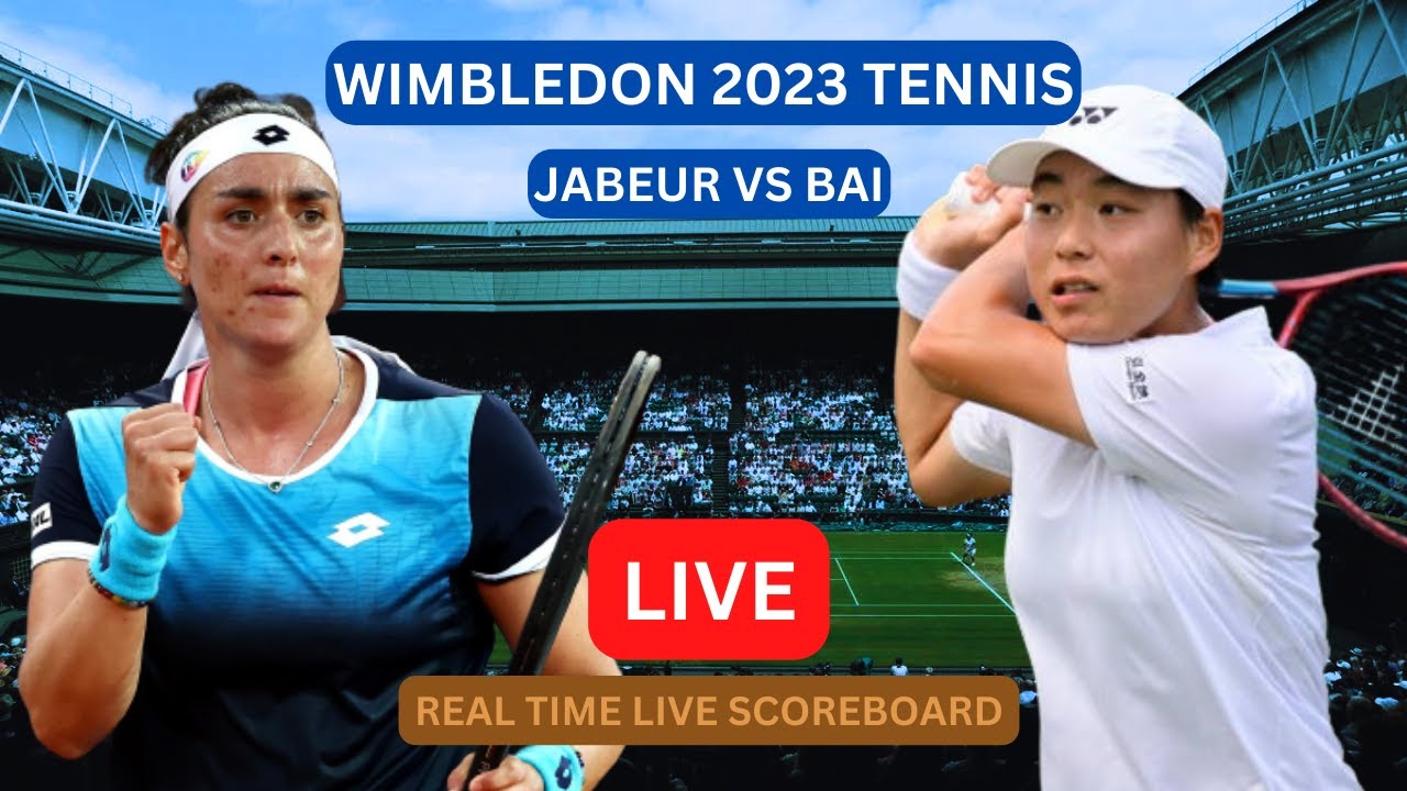 Ons Jabeur Vs Zhuoxuan Bai LIVE Score UPDATE Today Game WTA Wimbledon Womens Tennis Jul 07 2023