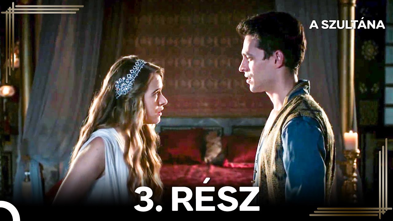 A Szultána 3. Rész (Magyar Szinkron)