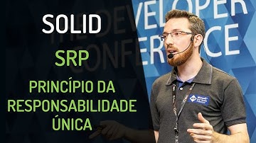 SOLID: SRP - Single Responsability Principle (Princípio da Responsabilidade Única)