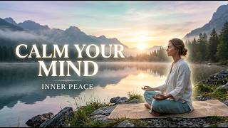 Calm Your Mind: Relaxing Meditation for Inner Peace