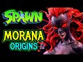 Morana Origins - Spawn&#39;s Demonic Miscarried Daughter Who Was Brain-Washed To Be A Monster