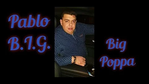 Pablo B.I.G. - Big poppa (Cover)