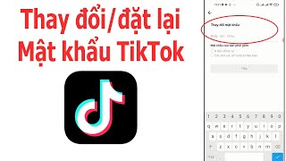 Top 5 cách làm mật khẩu tiktok mới nhất năm 2022