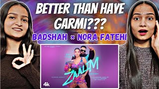 ZAALIM (Official Music Video): Badshah, Nora Fatehi | Payal Dev | Reactions Hut |