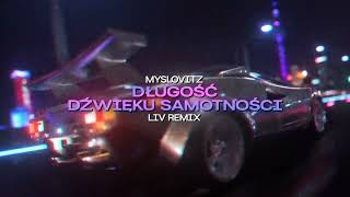 Video thumbnail of "Myslovitz - Długość dźwięku samotności (Liv Remix) 2023'"