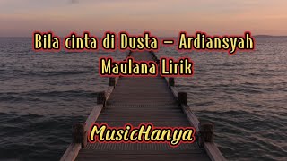 Download Lagu Bila cinta di Dusta - Ardiansyah Maulana (Cover \u0026 Lirik) Screen Malaysia MP3